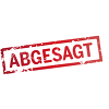 Abgesagt